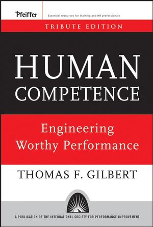 Human Competence: Engineering Worthy Performance, Tribute Edition (0787996157) cover image
