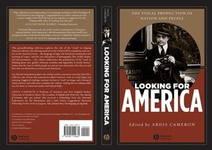 Looking for America: The Visual Production of Nation and People (1405114657) cover image
