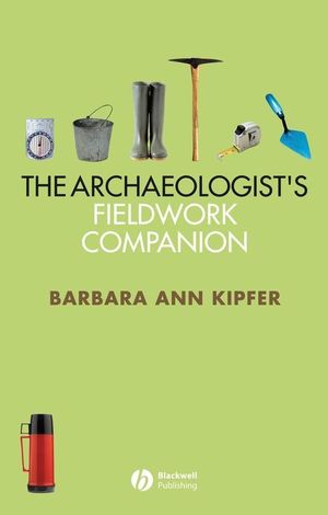 The Archaeologist's Fieldwork Companion (1405118857) cover image