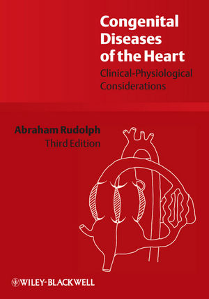 Congenital Diseases of the Heart: Clinical-Physiological Considerations, 3rd Edition (1405162457) cover image