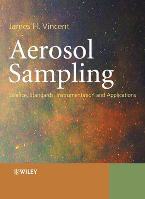 Aerosol Sampling: Science, Standards, Instrumentation and Applications (0470027258) cover image