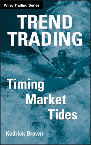 Trend Trading: Timing Market Tides (0470054158) cover image