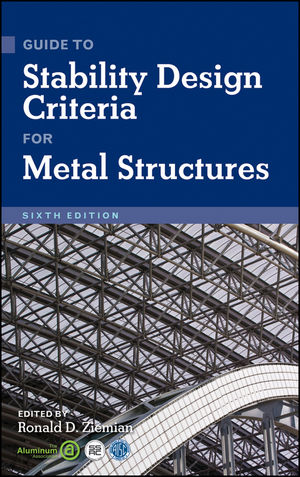 Guide to Stability Design Criteria for Metal Structures, 6th Edition (0470085258) cover image