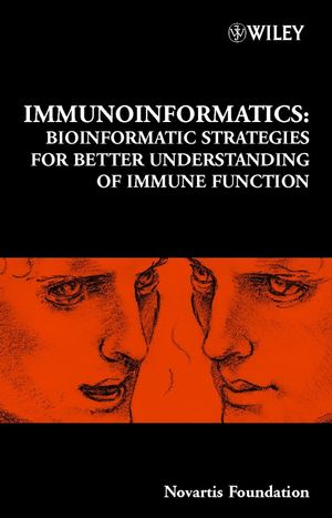 Immunoinformatics: Bioinformatic Strategies for Better Understanding of Immune Function (0470090758) cover image