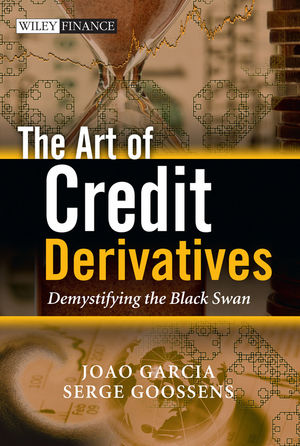 The Art of Credit Derivatives: Demystifying the Black Swan (0470747358) cover image