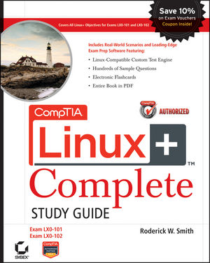 CompTIA Linux+ Complete Study Guide Authorized Courseware: Exams LX0-101 and LX0-102 (0470888458) cover image