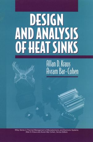 Design and Analysis of Heat Sinks (0471017558) cover image
