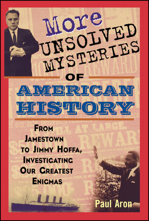 More Unsolved Mysteries of American History (0471267058) cover image