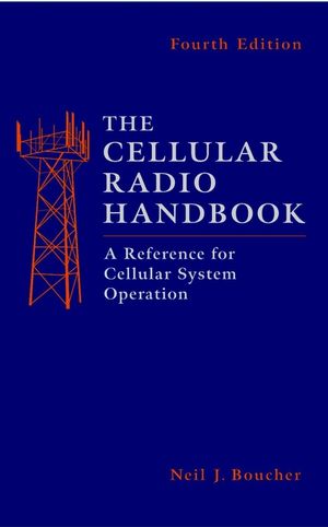 The Cellular Radio Handbook: A Reference for Cellular System Operation, 4th Edition (0471387258) cover image