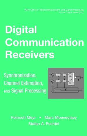 Digital Communication Receivers, Volume 2: Synchronization, Channel Estimation, and Signal Processing (0471502758) cover image