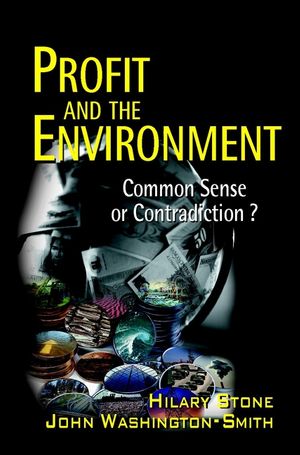 Profit and the Environment: Common Sense or Contradiction? (0471559458) cover image