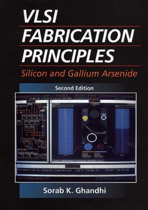 VLSI Fabrication Principles: Silicon and Gallium Arsenide, 2nd Edition (0471580058) cover image