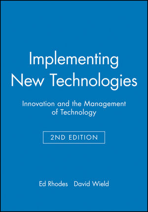 Implementing New Technologies: Innovation and the Management of Technology (0631178058) cover image