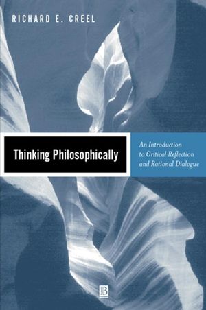Thinking Philosophically: An Introduction to Critical Reflection and Rational Dialogue (0631219358) cover image