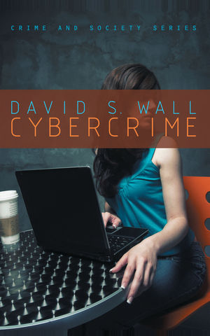 Cybercrime: The Transformation of Crime in the Information Age (0745627358) cover image