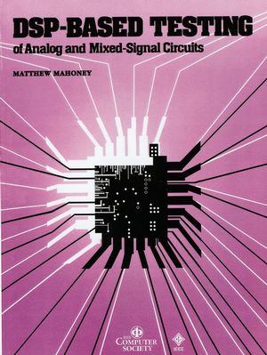 DSP-Based Testing of Analog and Mixed-Signal Circuits (0818607858) cover image