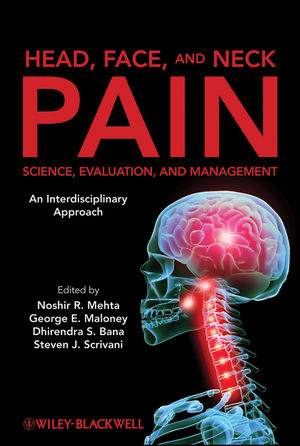 Head, Face, and Neck Pain Science, Evaluation, and Management: An Interdisciplinary Approach (1118209958) cover image