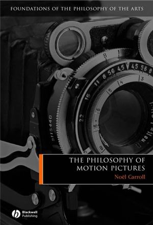 The Philosophy of Motion Pictures (1405120258) cover image
