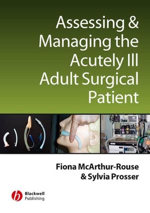 Assessing and Managing the Acutely Ill Adult Surgical Patient (1405133058) cover image