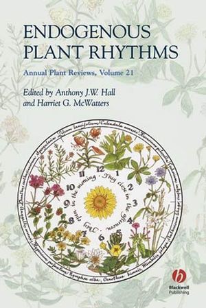 Annual Plant Reviews, Volume 21, Endogenous Plant Rhythms (1405172258) cover image