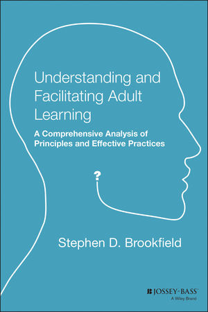 Understanding and Facilitating Adult Learning: A Comprehensive Analysis of Principles and Effective Practices (1555423558) cover image