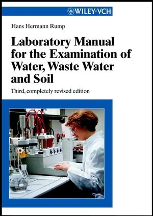 Laboratory Manual for the Examination of Water, Waste Water and Soil, 3rd Completely Revised Edition (3527298258) cover image