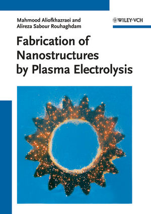 Fabrication of Nanostructures by Plasma Electrolysis (3527326758) cover image