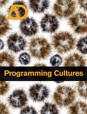 Programming Cultures: Art and Architecture in the Age of Software (0470025859) cover image