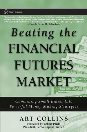 Beating the Financial Futures Market: Combining Small Biases into Powerful Money Making Strategies (0470038659) cover image