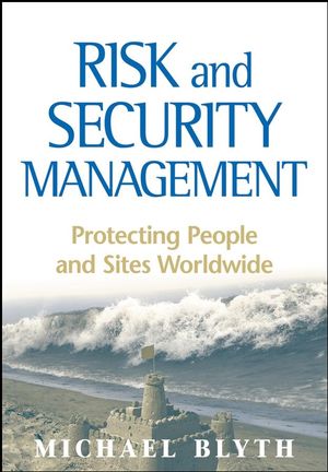 Risk and Security Management: Protecting People and Sites Worldwide (0470373059) cover image