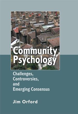 Community Psychology: Challenges, Controversies and Emerging Consensus (0470855959) cover image