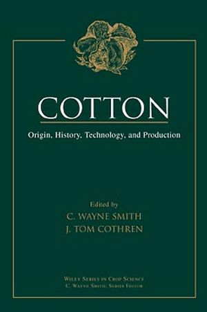Cotton: Origin, History, Technology, and Production (0471180459) cover image