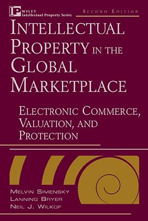 Intellectual Property in the Global Marketplace, 2 Volumes, Set, 2nd Edition (0471351059) cover image