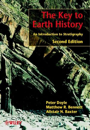 The Key to Earth History: An Introduction to Stratigraphy, 2nd Edition (0471492159) cover image