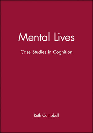 Mental Lives: Case Studies in Cognition (0631175059) cover image