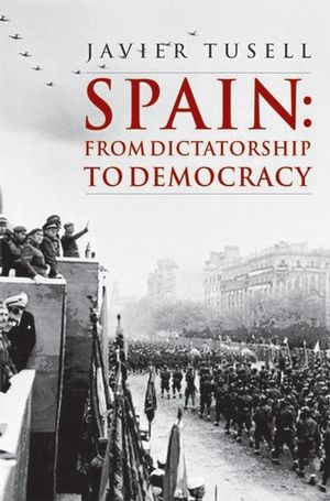 Spain: From Dictatorship to Democracy (0631206159) cover image