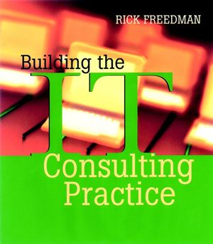 Building the IT Consulting Practice (0787955159) cover image