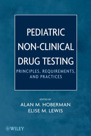 Pediatric Non-Clinical Drug Testing: Principles, Requirements, and Practice (1118168259) cover image