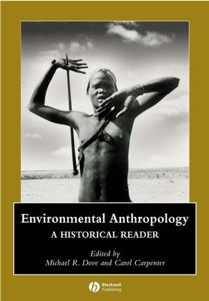Environmental Anthropology: A Historical Reader (1405111259) cover image