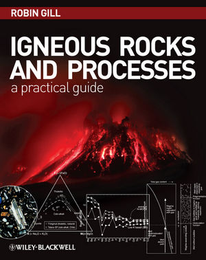 Igneous Rocks and Processes: A Practical Guide (1444330659) cover image