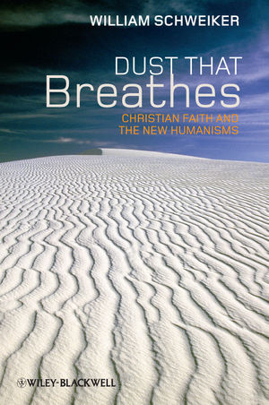 Dust that Breathes: Christian Faith and the New Humanisms (1444335359) cover image