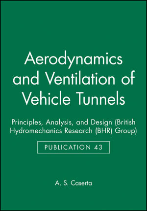 Aerodynamics and Ventilation of Vehicle Tunnels: Principles, Analysis, and Design (1860582559) cover image