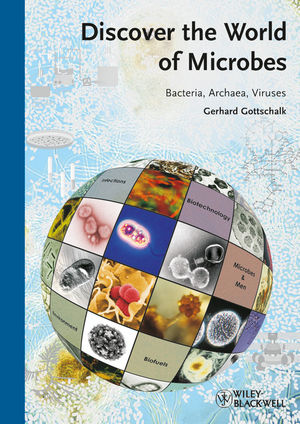 Book Cover Image for Discover the World of Microbes: Bacteria, Archaea, Viruses