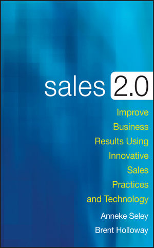 Sales 2.0: Improve Business Results Using Innovative Sales Practices and Technology (047037375X) cover image