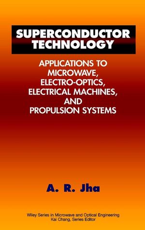 Superconductor Technology: Applications to Microwave, Electro-Optics, Electrical Machines, and Propulsion Systems (047117775X) cover image