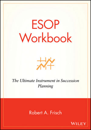 ESOP Workbook: The Ultimate Instrument in Succession Planning (047122085X) cover image