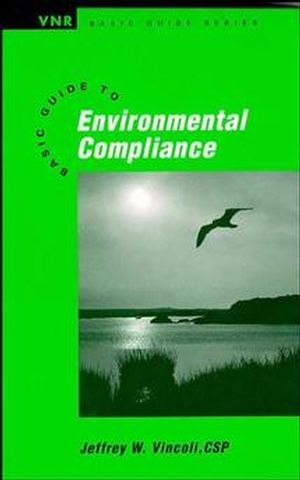 Basic Guide to Environmental Compliance (047128565X) cover image