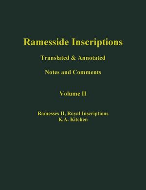 Ramesside Inscriptions, Volume II, Ramesses II, Royal Inscriptions: Translated and Annotated, Notes and Comments (063118435X) cover image