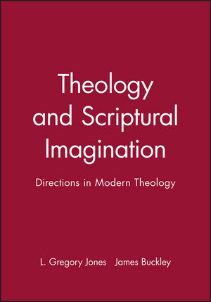 Theology and Scriptural Imagination: Directions in Modern Theology (063121075X) cover image