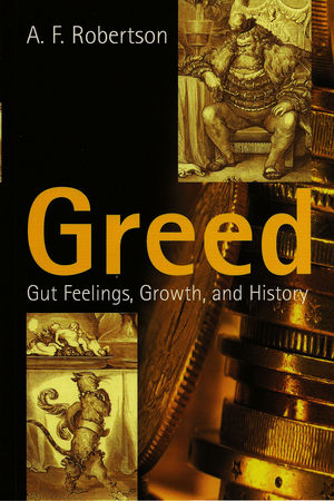 Greed: Gut Feelings, Growth, and History (074562605X) cover image